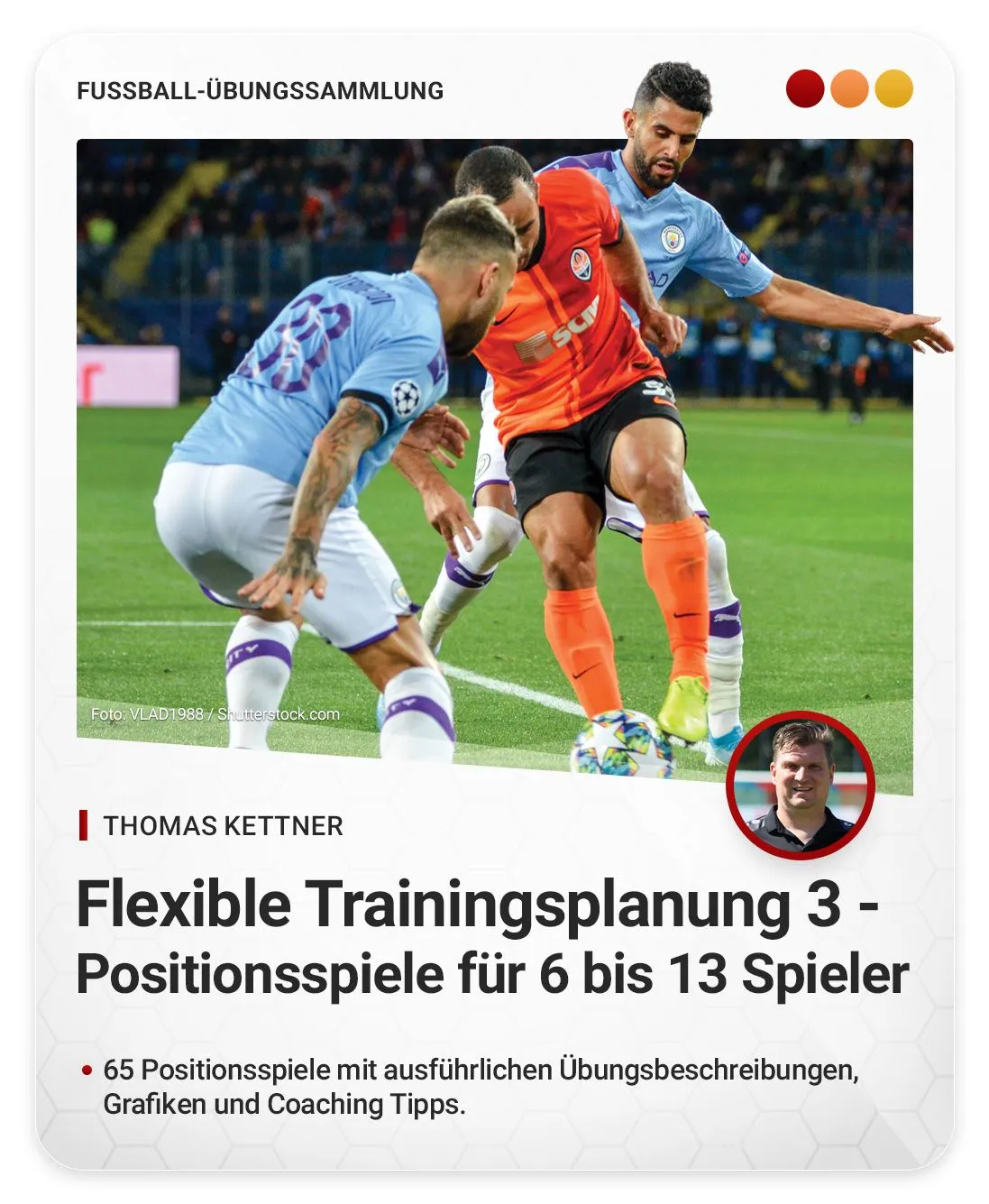Flexible Trainingsplanung 3 - Positionsspiele für 6 bis 13 Spieler