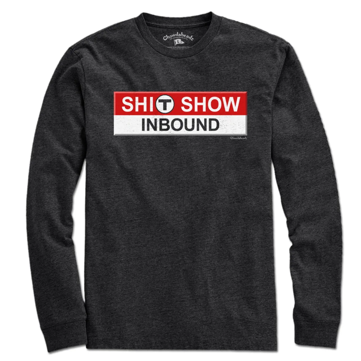 S--T Show Inbound T Sign T-Shirt