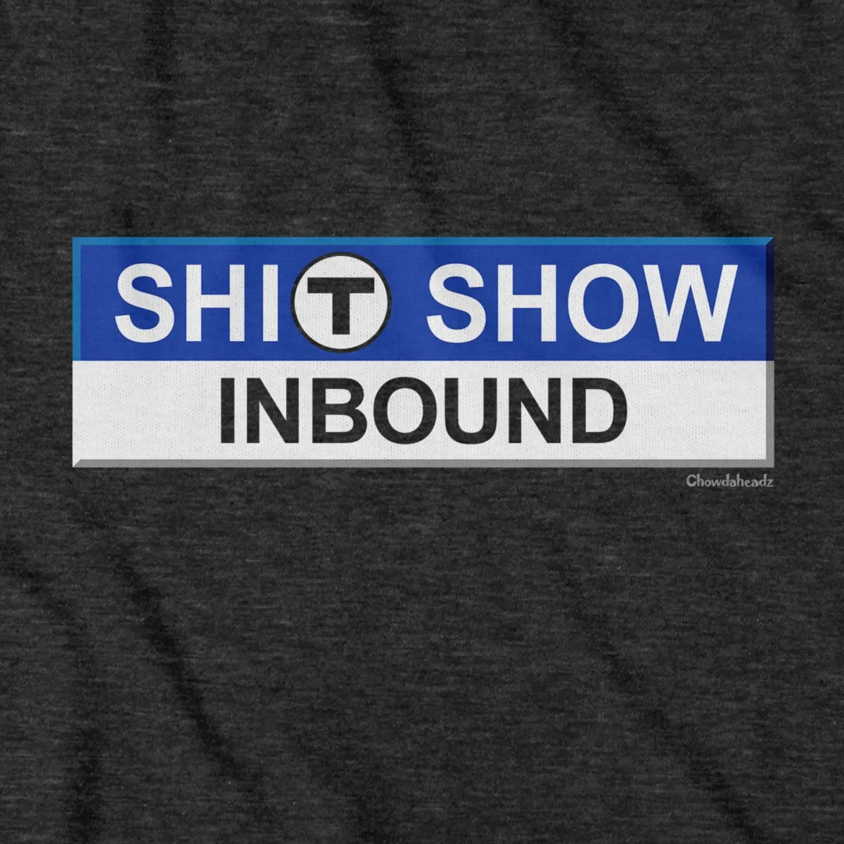 S--T Show Inbound T Sign T-Shirt