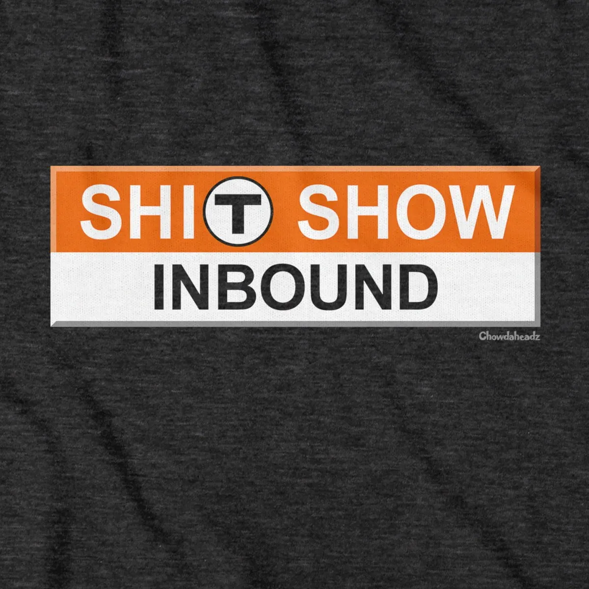 S--T Show Inbound T Sign T-Shirt