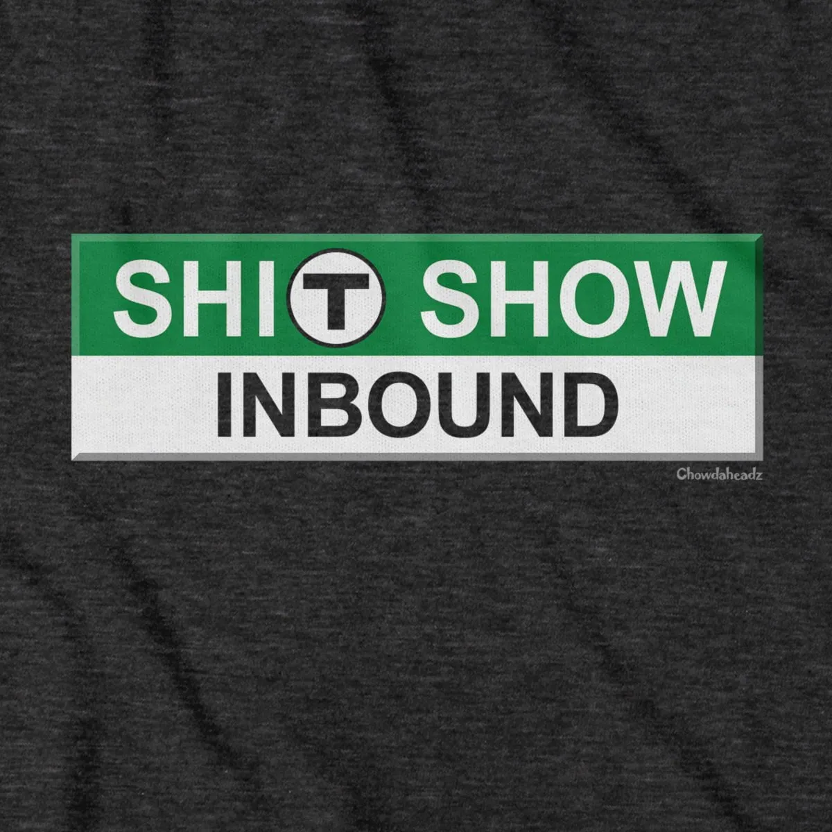 S--T Show Inbound T Sign T-Shirt
