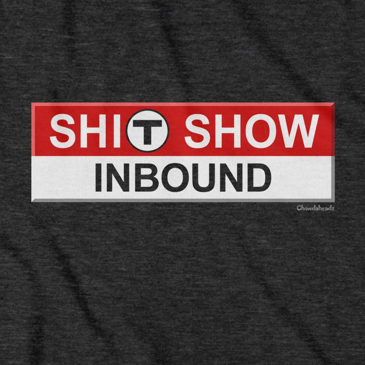 S--T Show Inbound T Sign T-Shirt