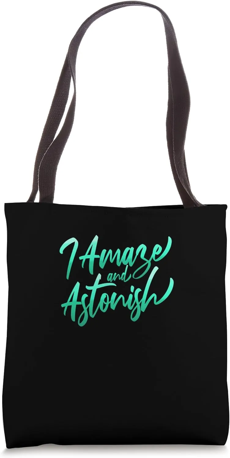 Teal Aqua I Amaze & Astonish Teal Aqua Graphic Tote Bag