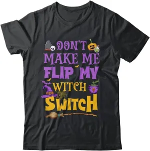 TeesPure Don't Make Me Flip My Witch Switch Funny Halloween Women Shirt Short Sleeve Tee